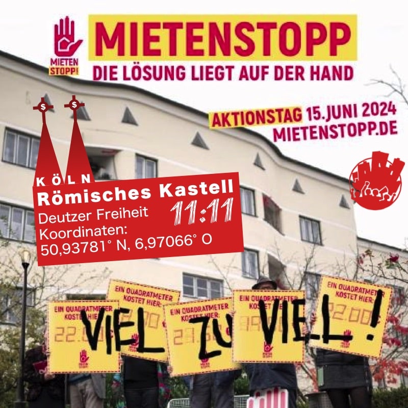 Zum bundesweiten Aktionstag der Kampagne Mietenstopp treffen wir uns am Römischen Kastell in Deutz und protestieren vor der Domkulisse für einen sofortigen Stopp aller Mieterhöhungen für 6 Jahre. Diese 6 Jahre wollen wir nutzen, um die Mieten- und Wohnungspolitik in Deutschland vom Kopf auf die Füße zu stellen.