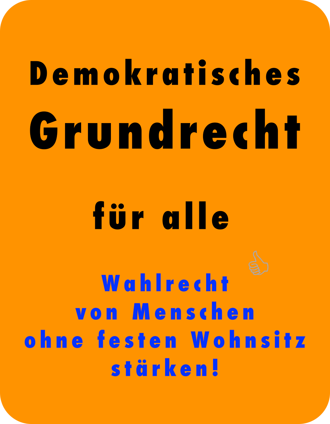 Wahlrecht für Wohnungslose: Demokratisches Grundrecht für alle; Wahlrecht für Menschen ohne festen Wohnsitz